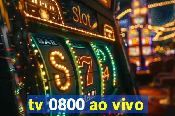 tv 0800 ao vivo